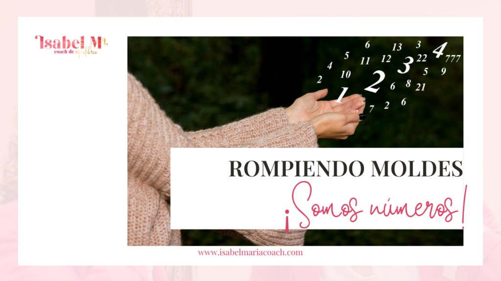 Rompiendo moldes: ¡Somos números!