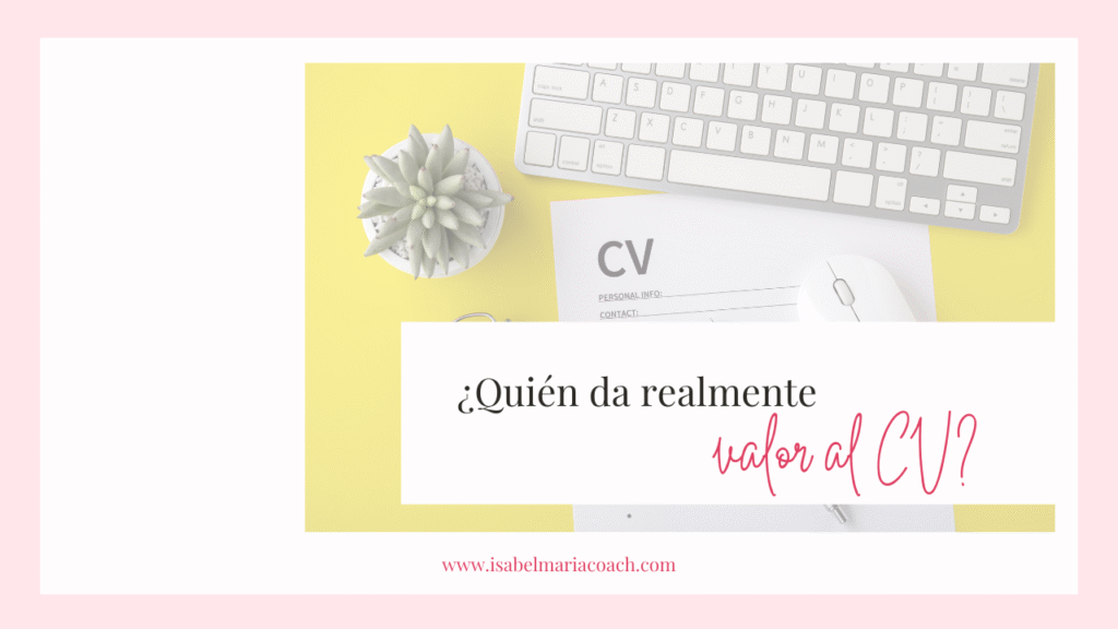 ¿Estás buscando empleo? Descubre cómo potenciar tu CV, LinkedIn y tu valor único
