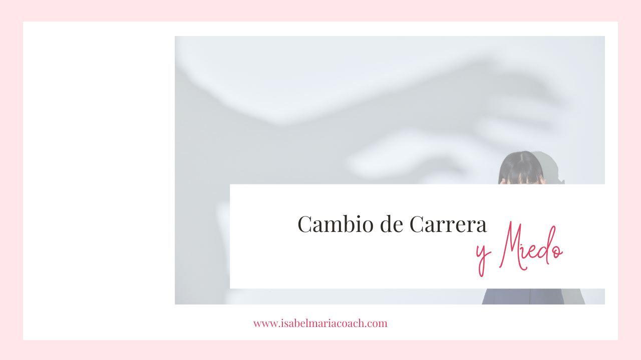 ¿Sueñas con un Cambio de Carrera pero el Miedo te Congela? Haz del Miedo tu Aliado