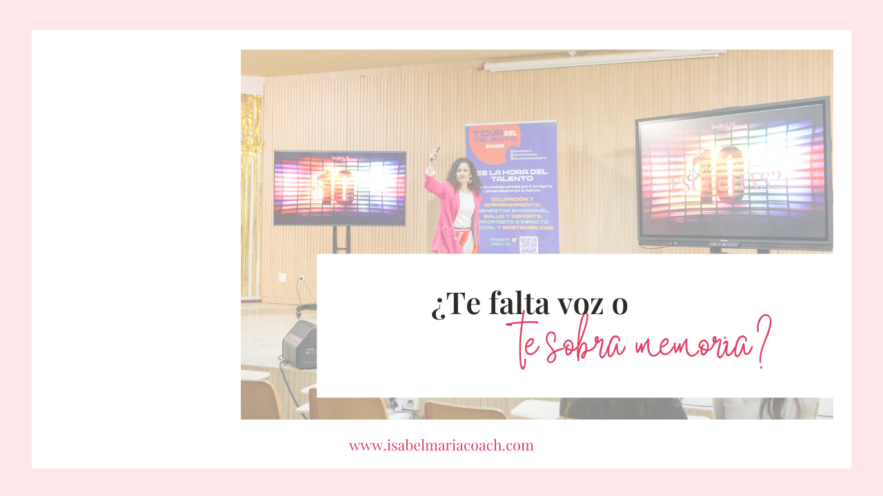 ¿Te callas tus ideas en las reuniones? Descubre cómo el pasado afecta a tu voz actual y cómo recuperar tu soberanía personal con Isabel María González Bonillo.