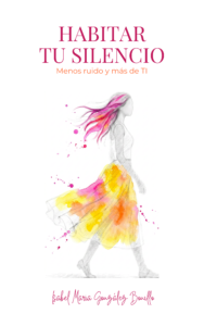 Libro Habitar tu silencio de Isabel María González Bonillo